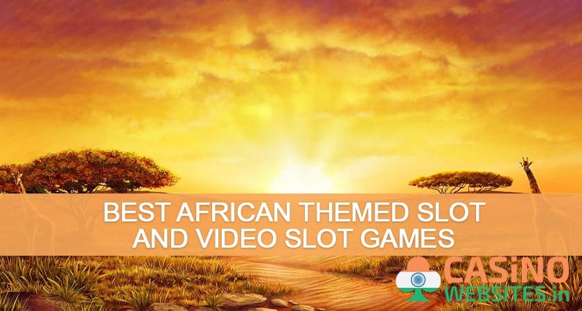Best African Theme Slots and Video Slots best-african-slot-machines