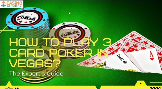 how to play 3 card poker in Vegas
