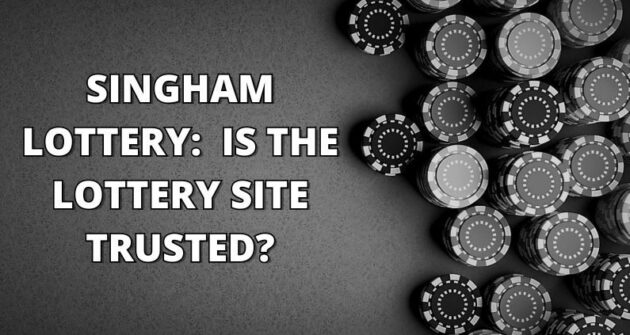 Singham Lottery? Is the Lottery Site Trusted