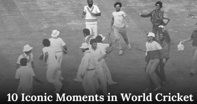 iconic moments in world cricket