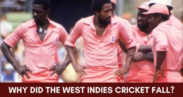 why west indies cricket fall
