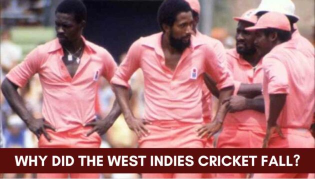 why west indies cricket fall