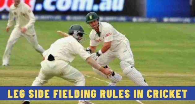 Leg Side Fielding Rules in Cricket