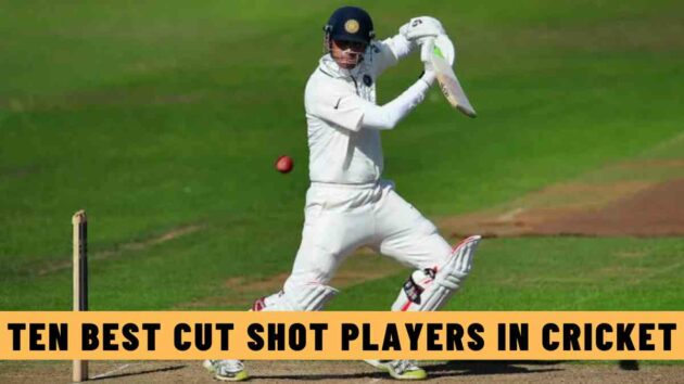 Ten Best Cut Shot Players in Cricket