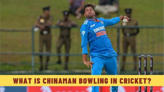 What is Chinaman Bowling in Cricket?