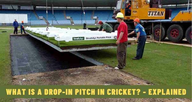 What is a Drop-in Pitch in Cricket? - Explained