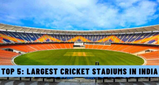 Top 5: Largest Cricket Stadiums in India