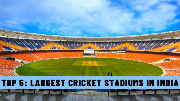 Top 5: Largest Cricket Stadiums in India