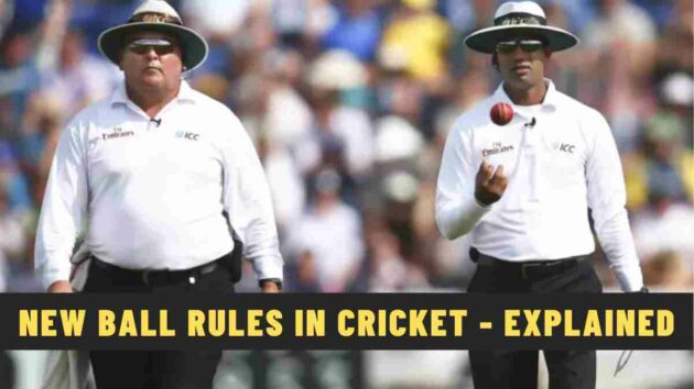 New Ball Rules in Cricket - Explained