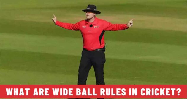 What are Wide Ball Rules in Cricket?