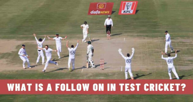 What is a Follow On in Test Cricket? | Explained