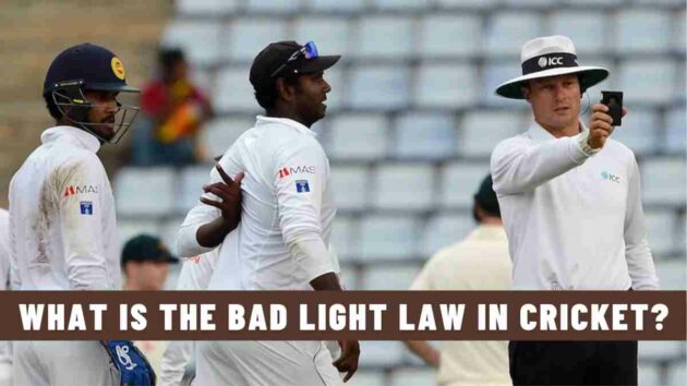 What is the Bad Light Law in Cricket?