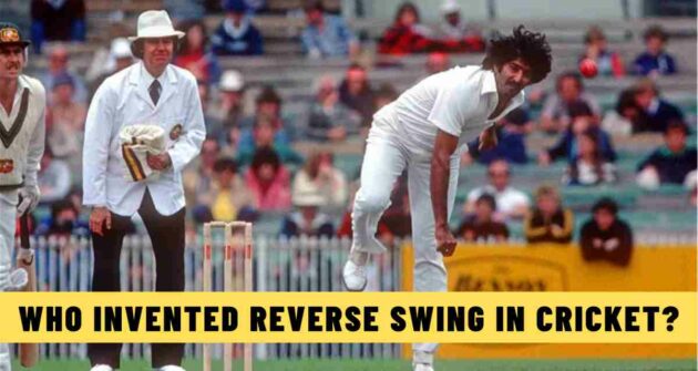 Who Invented Reverse Swing in Cricket?