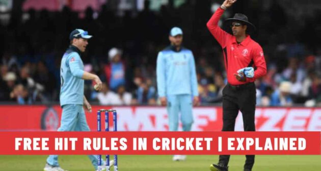 Free Hit Rules in Cricket | Explained