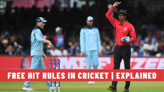 Free Hit Rules in Cricket | Explained