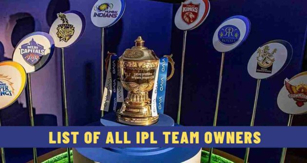 List of All IPL Team Owners