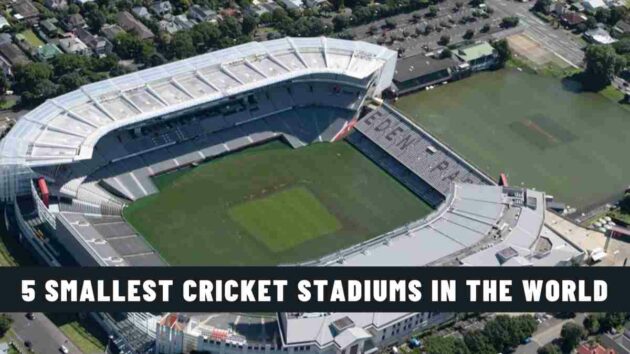 5 Smallest Cricket Stadiums in the World