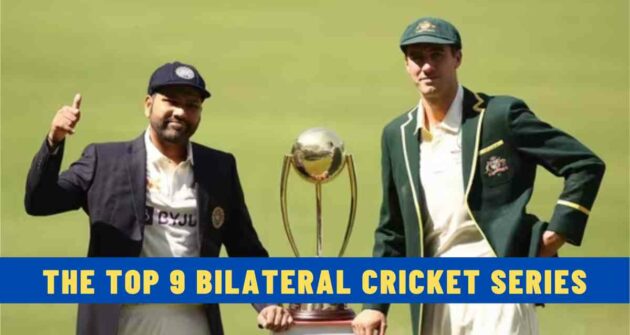 The Top 9 Bilateral Cricket Series